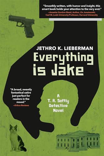 cover image Everything Is Jake: A T.R. Softly Detective Novel