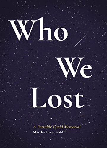 cover image Who We Lost: A Portable Covid Memorial