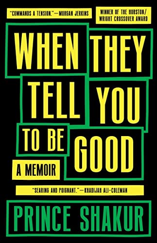 cover image When They Tell You to Be Good: A Memoir