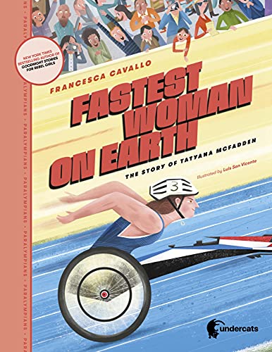 cover image Fastest Woman on Earth: The Story of Tatyana McFadden (Paralympians #1)