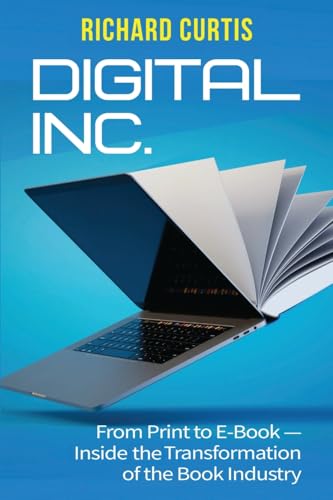 cover image Digital Inc.: From Print to E-Book—Inside the Transformation of the Book Industry