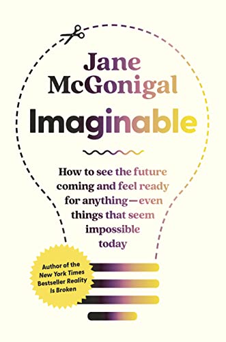 cover image Imaginable: How to See the Future Coming and Feel Ready—Even Things That Seem Impossible Today