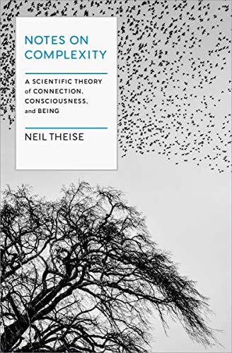 cover image Notes on Complexity: A Scientific Theory of Connection, Consciousness, and Being