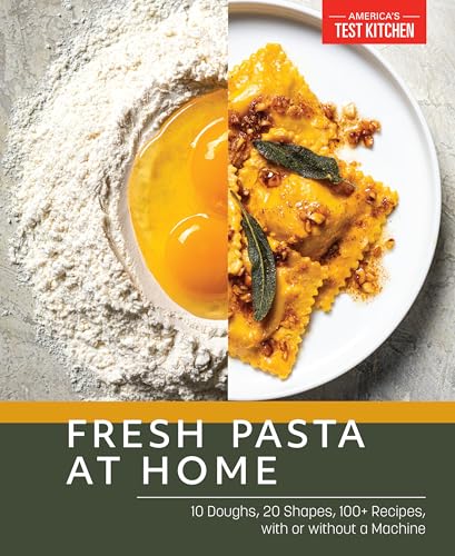 cover image Fresh Pasta at Home: 10 Doughs, 20 Shapes, 100+ Recipes, with or Without a Machine
