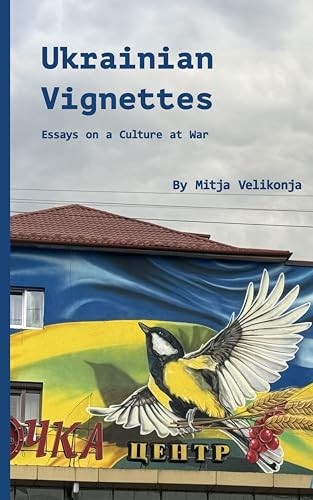 cover image Ukrainian Vignettes: Essays on a Culture at War