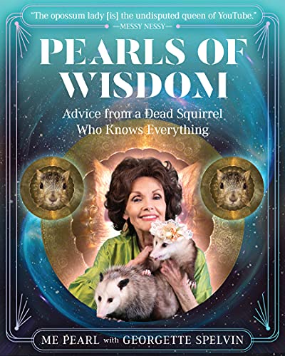 cover image Pearls of Wisdom: Advice from a Dead Squirrel Who Knows Everything