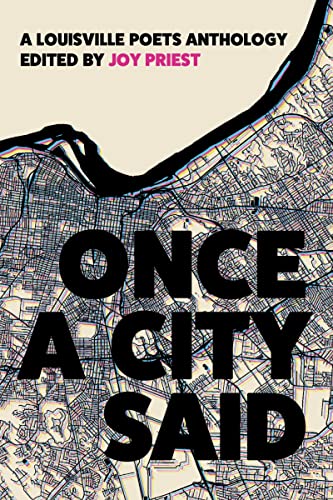 cover image Once a City Said: A Louisville Poets Anthology