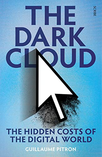 cover image The Dark Cloud: The Hidden Costs of the Digital World