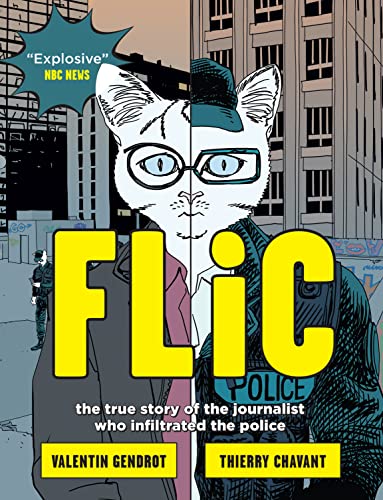 cover image Flic: The True Story of the Journalist Who Infiltrated the Police
