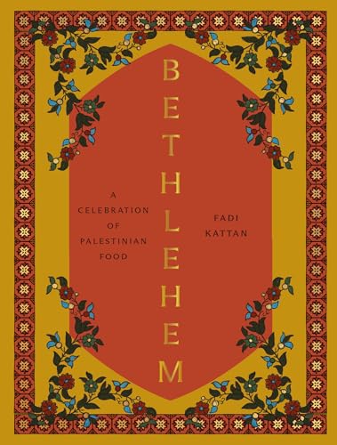 cover image Bethlehem: A Celebration of Palestinian Food