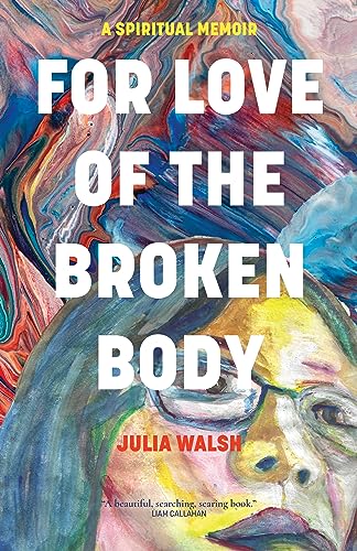 cover image For Love of the Broken Body