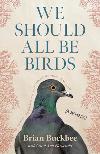 cover image We Should All Be Birds: A Memoir