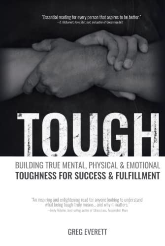 cover image Tough: Building True Mental, Physical & Emotional Toughness for Success & Fulfillment