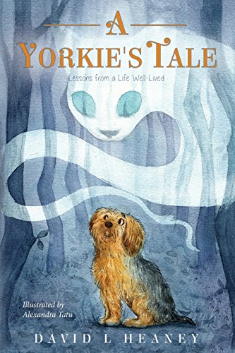 cover image A Yorkie’s Tale: Lessons from a Life Well-Lived