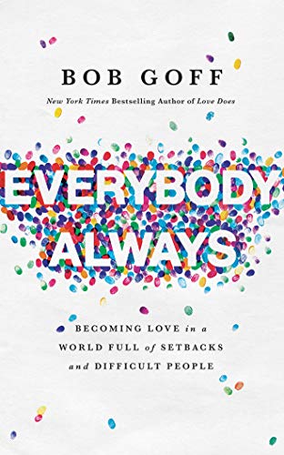 cover image Everybody, Always: Becoming Love in a World Full of Setbacks and Difficult People 