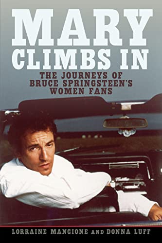cover image Mary Climbs in: The Journeys of Bruce Springsteen’s Women Fans