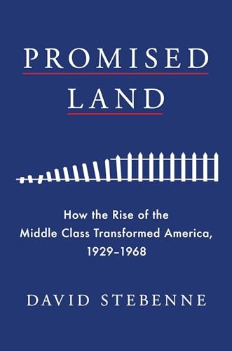 cover image Promised Land: How the Rise of the Middle Class Transformed America, 1929–1968