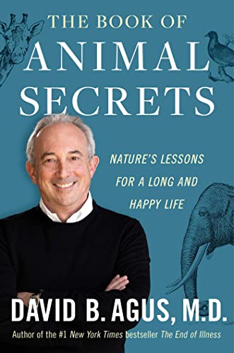 cover image The Book of Animal Secrets: Nature’s Lessons for a Long and Happy Life
