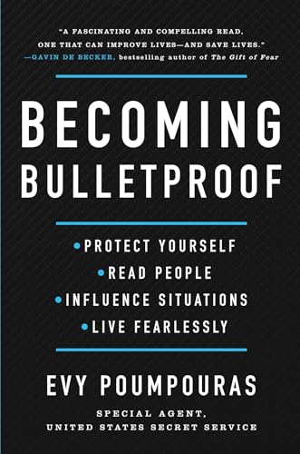 cover image Becoming Bulletproof: Protect Yourself, Read People, Influence Situations, and Live Fearlessly
