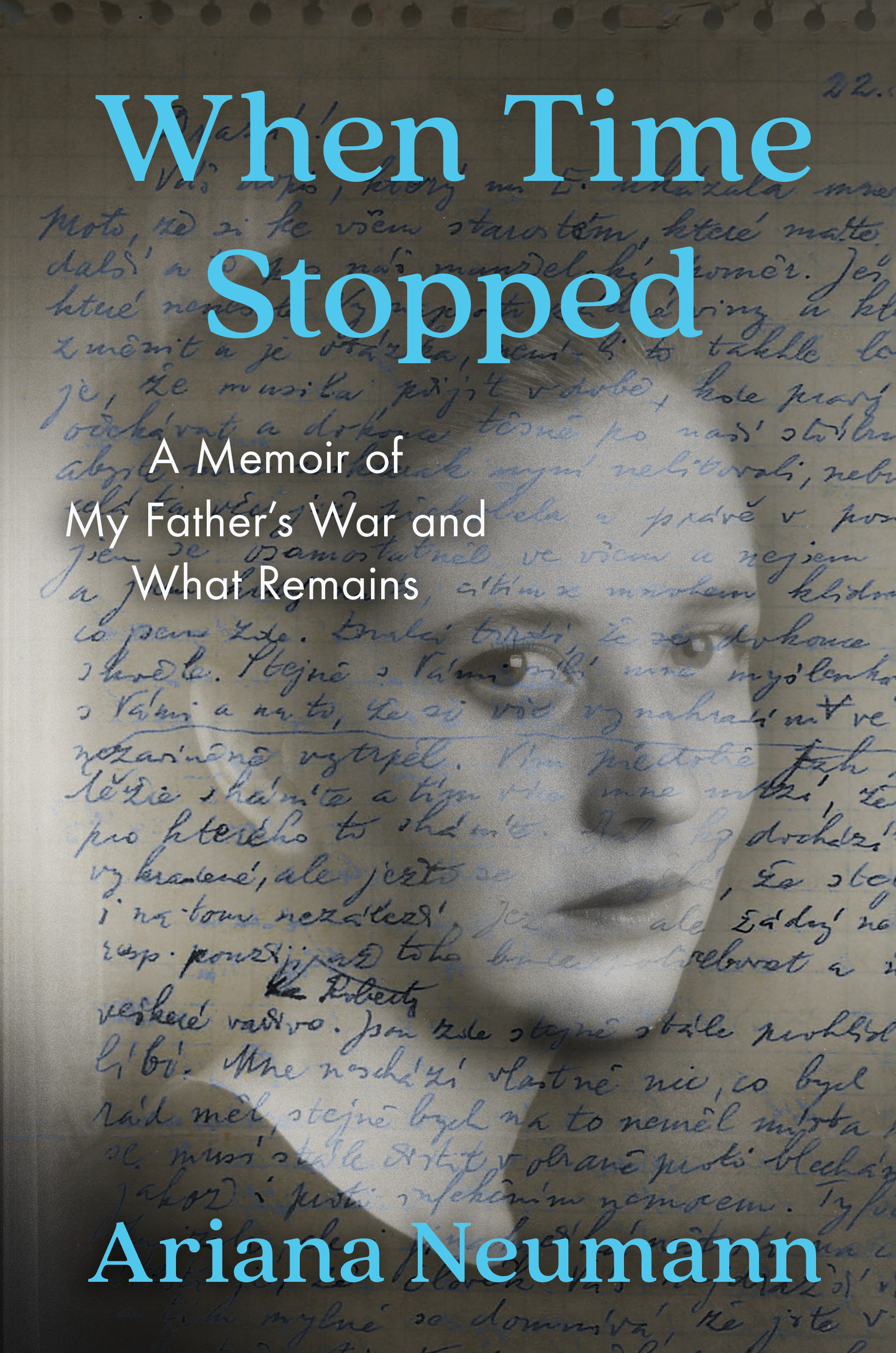 cover image When Time Stopped: A Memoir of My Father, Survival, and What Remains