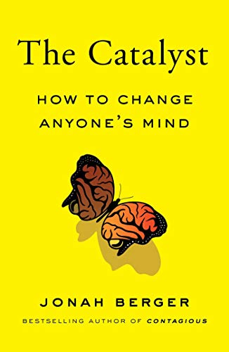 cover image The Catalyst: How to Change Anyone’s Mind