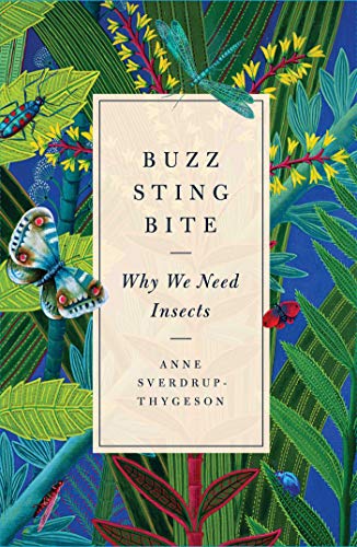 cover image Buzz, Sting, Bite: Why We Need Insects 
