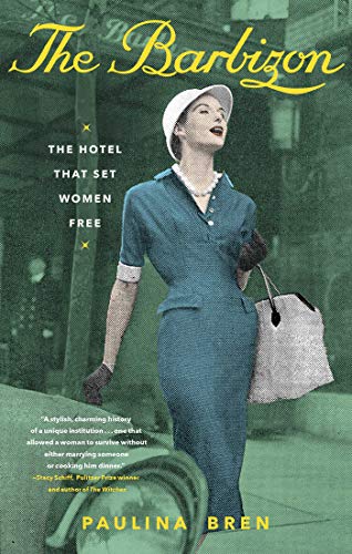 cover image The Barbizon: The Hotel That Set Women Free