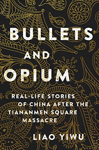 cover image Bullets and Opium: Real-Life Stories of China after the Tiananmen Square Massacre