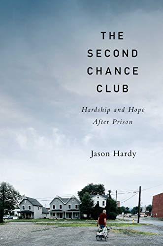 cover image The Second Chance Club: Hardship and Hope After Prison