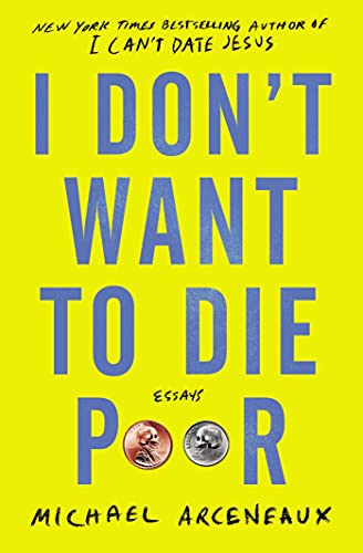 cover image I Don’t Want to Die Poor: Essays 