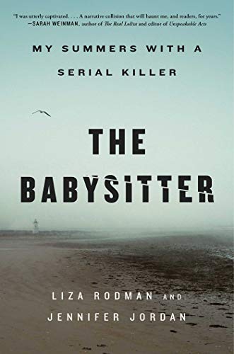 cover image The Babysitter: My Summers with a Serial Killer