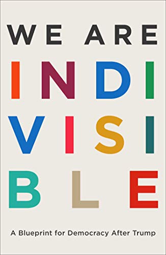 cover image We Are Indivisible: A Blueprint for Democracy After Trump