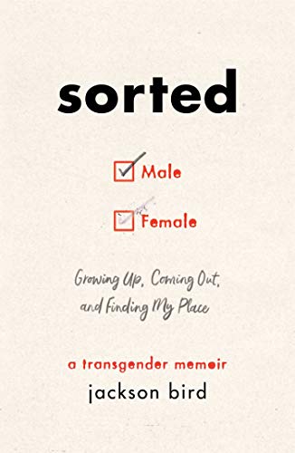 cover image Sorted: Growing Up, Coming Out, and Finding My Place (a Transgender Memoir)