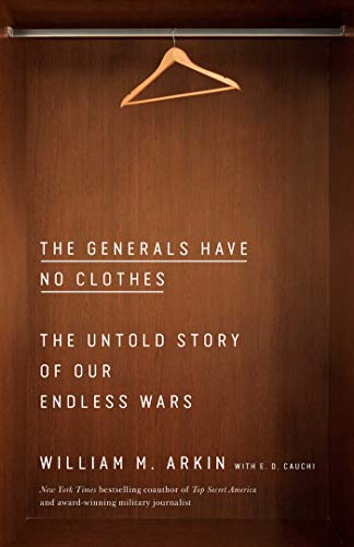 cover image The Generals Have No Clothes: The Untold Story of Our Endless Wars