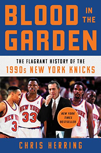 cover image Blood in the Garden: The Flagrant History of the 1990s New York Knicks