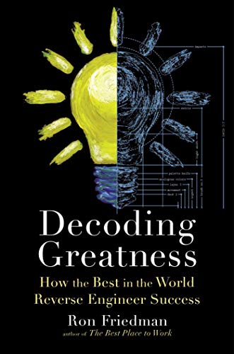 cover image Decoding Greatness: How the Best in the World Reverse Engineer Success
