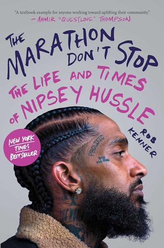 cover image The Marathon Don’t Stop: The Life and Times of Nipsey Hussle