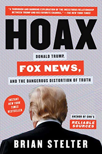 cover image Hoax: Donald Trump, Fox News, and the Dangerous Distortion of Truth