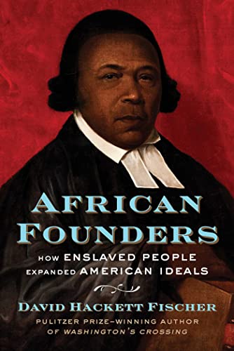 cover image African Founders: How Enslaved People Expanded American Freedom