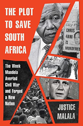 cover image The Plot to Save South Africa: The Week Mandela Averted Civil War and Forged a New Nation
