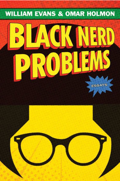cover image Black Nerd Problems: Essays