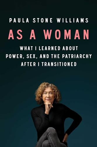 cover image As a Woman: What I Learned About Power, Sex, and Patriarchy After I Transitioned