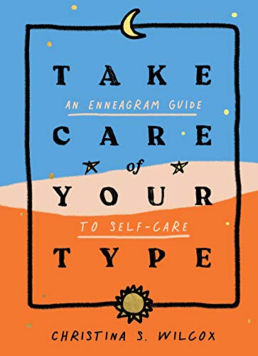 cover image Take Care of Your Type: An Enneagram Guide to Self-Care