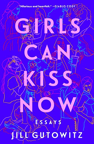 cover image Girls Can Kiss Now: Essays