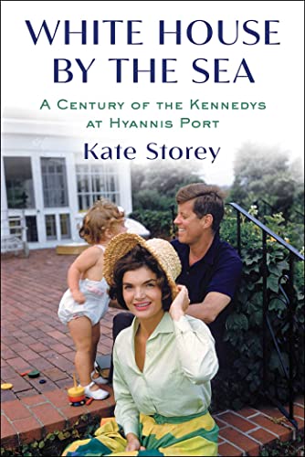 cover image White House by the Sea: A Century of the Kennedys at Hyannis Port