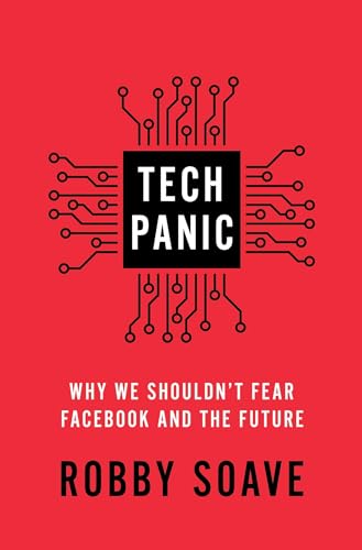 cover image Tech Panic: Why We Shouldn’t Fear Facebook and the Future