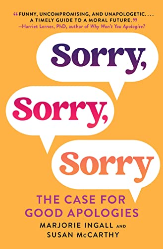 cover image Sorry, Sorry, Sorry: The Case for Good Apologies