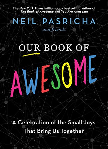 cover image Our Book of Awesome: A Celebration of the Small Joys That Bring Us Together