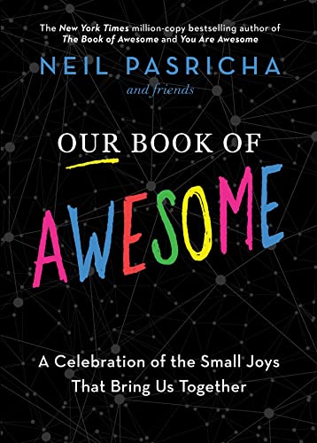cover image Our Book of Awesome: A Celebration of the Small Joys That Bring Us Together