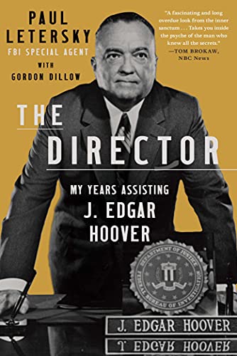 cover image The Director: My Years Assisting J. Edgar Hoover